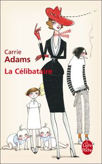 Couverture du livre La Célibataire - Carrie Adams