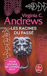 Couverture du livre Les racines du passé - Virginia C Andrews