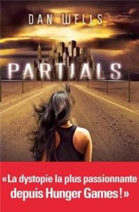 Couverture du livre Partials - tome 1 (Wiz) - Dan Wells