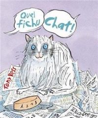 Tony Ross - Quel Fichu Chat !