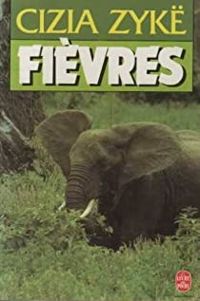 Couverture du livre Fièvres - Cizia Zyk