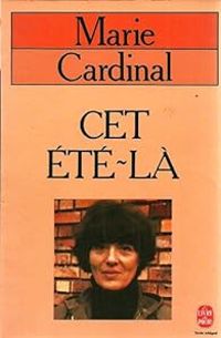 Couverture du livre Cet été - Marie Cardinal