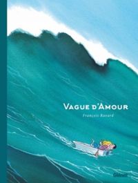 Couverture du livre Vague d'amour - Francois Ravard