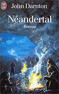 John Darnton - Neandertal