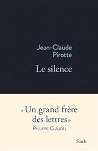 Couverture du livre Le silence - Jean Claude Pirotte