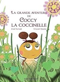 Enel Tismae - La grande aventure de Coccy la coccinelle