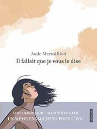 Aude Mermilliod - Martin Winckler - Il fallait que je vous le dise