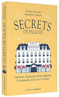 Couverture du livre Secrets de palaces - Patrice Romain - Sandrine Chopin