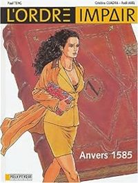 Couverture du livre Anvers 1585 - Rudi Miel - Cristina Cuadra