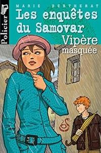 Marie Bertherat - Les enquêtes du Samovar : Vipère masquée