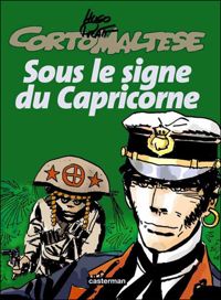 Couverture du livre Corto Maltese : Sous le signe du Capricorne - Hugo Pratt