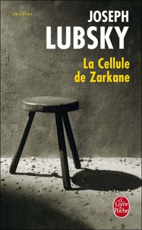 Couverture du livre La Cellule de Zarkane - Joseph Lubsky