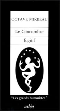 Couverture du livre Le Concombre fugitif - Octave Mirbeau