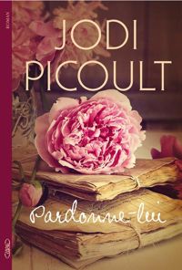 Couverture du livre Pardonne-lui - Jodi Picoult