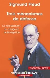 Couverture du livre Trois mécanismes de défense - Sigmund Freud