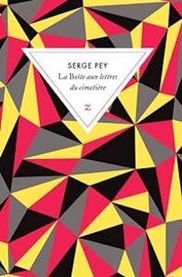 Serge Pey - La Boîte aux lettres du cimetière