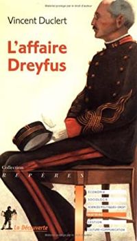 Couverture du livre L'affaire Dreyfus - Vincent Duclert