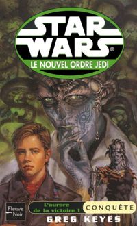 Couverture du livre L'aurore de la victoire, volume 1, Conquête - Greg Keyes