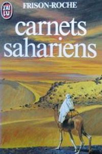 Couverture du livre Carnets sahariens  - Roger Frison Roche