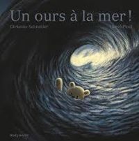 Couverture du livre Un ours à la mer ! - Christine Schneider - Herve Pinel