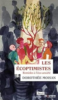 Couverture du livre Les écoptimistes - Dorothee Moisan