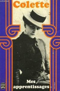 Couverture du livre Mes Apprentissages - Sidonie Gabrielle Colette