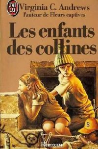 Couverture du livre La Saga de Heaven : les enfants des collines - Virginia C Andrews - Virginia C Andrews