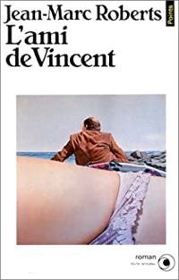 Couverture du livre L'ami de Vincent - Jean Marc Roberts