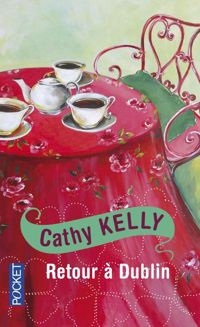 Couverture du livre Retour à Dublin - Cathy Kelly