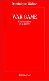 Dominique Wolton - War game