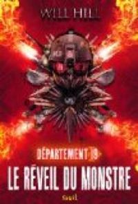 Will Hill - Département 19,  Le réveil du monstre, livre I