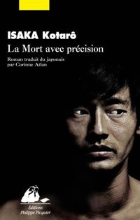 Kôtarô Isaka - La mort avec précision