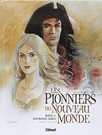 Couverture du livre Les Pionniers du Nouveau Monde - Intégrale - Jean Francois Charles - Maryse Charles