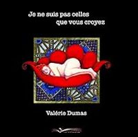 Valerie Dumas - Je ne suis pas celles que vous croyez