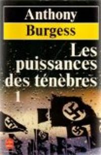 Anthony Burgess - Les puissances des ténèbres