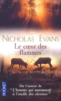 Couverture du livre Le Coeur des flammes - Nicholas Evans