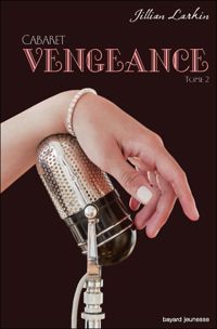 Jilian Larkin - VENGEANCE -CABARET- T2