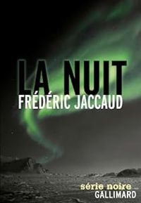 Couverture du livre La nuit - Frederic Jaccaud