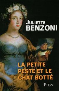 Couverture du livre La petite peste et le chat botté - Juliette Benzoni