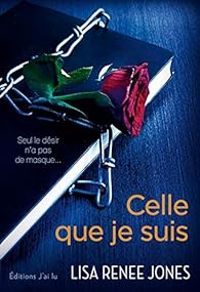 Couverture du livre Celle que je suis - Lisa Renee Jones