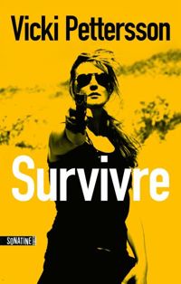 Vicki Pettersson - Survivre