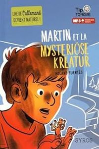 Couverture du livre Martin et la mysteriöse Kreatur - Roland Fuentes