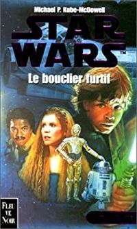 Michael P Kube-mcdowell - Le bouclier furtif