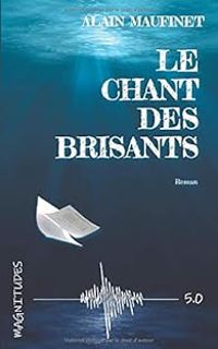 Alain Maufinet - Le chant des brisants