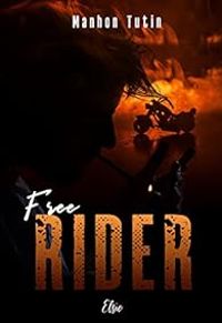 Couverture du livre Free rider - Manhon Tutin