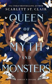 Couverture du livre Queen of Myth and Monsters - Scarlett St Clair