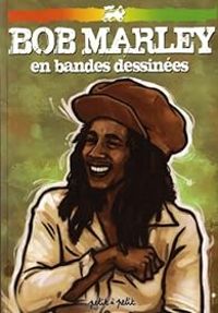  Gaets - Tanguy Pietri - Stephane Nappez - Bob Marley en bandes dessinées