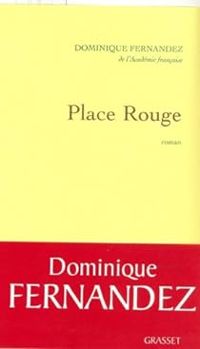 Dominique Fernandez - Place Rouge