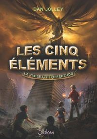 Couverture du livre Les Cinq Éléments (T1)  - Dan Jolley