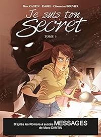 Couverture du livre Je suis ton secret - Marc Cantin - Isabel 